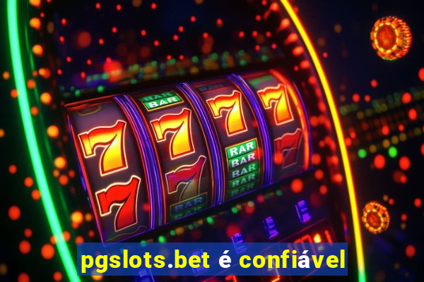 pgslots.bet é confiável