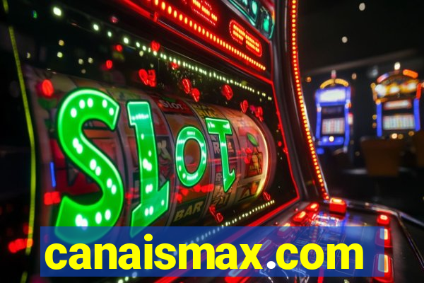 canaismax.com