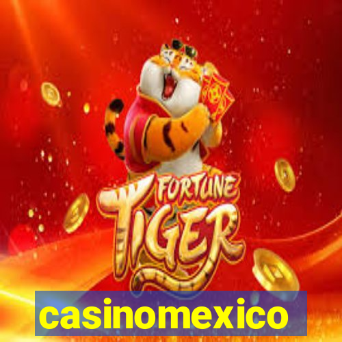 casinomexico