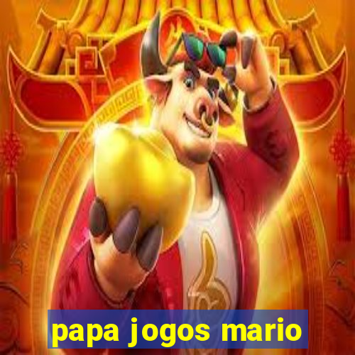 papa jogos mario