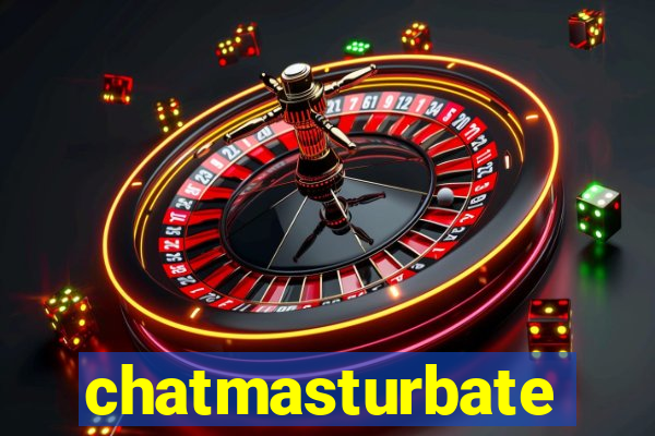 chatmasturbate