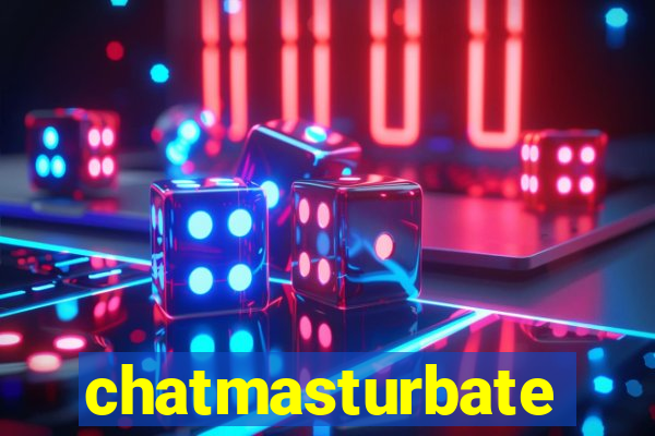 chatmasturbate