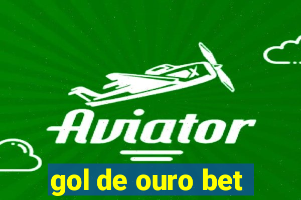 gol de ouro bet