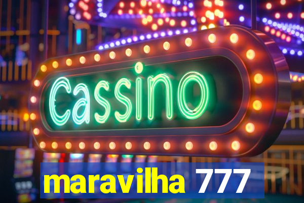 maravilha 777