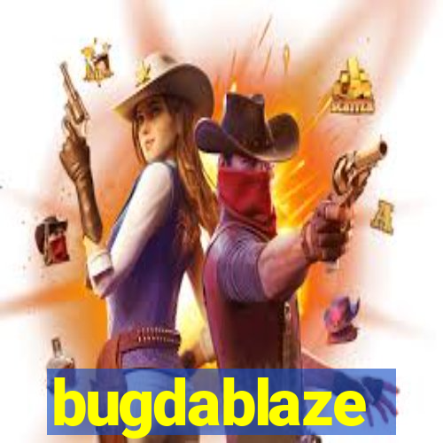 bugdablaze