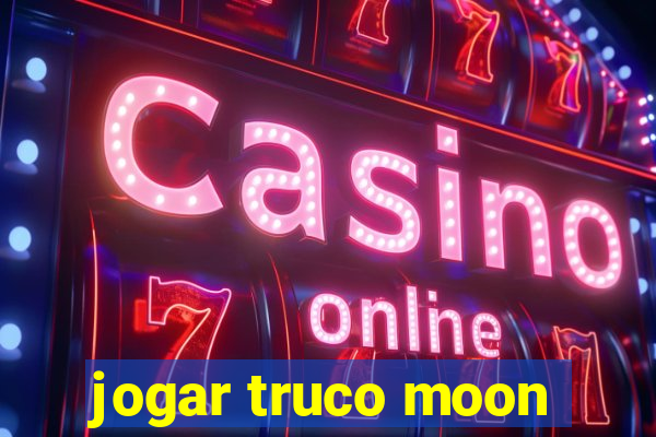 jogar truco moon