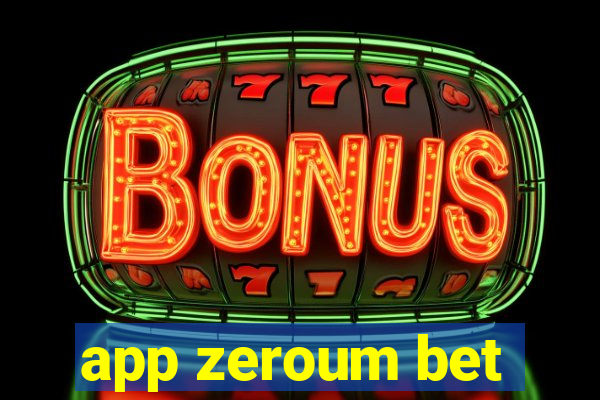 app zeroum bet