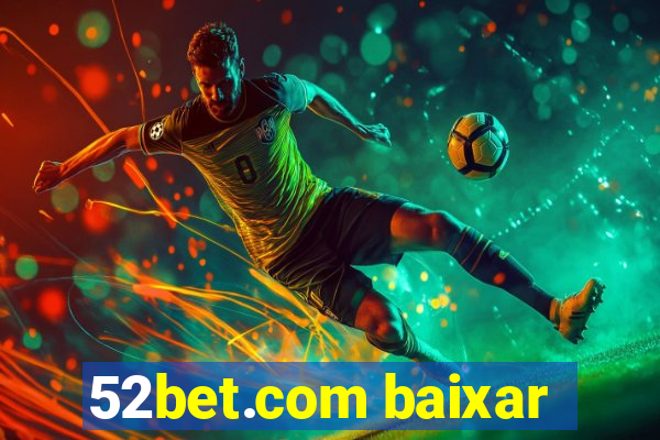 52bet.com baixar