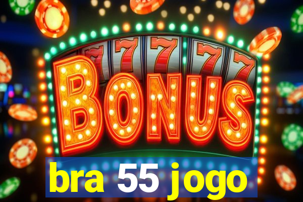 bra 55 jogo