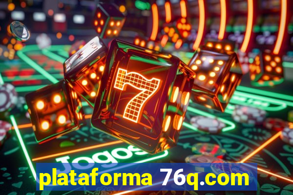 plataforma 76q.com