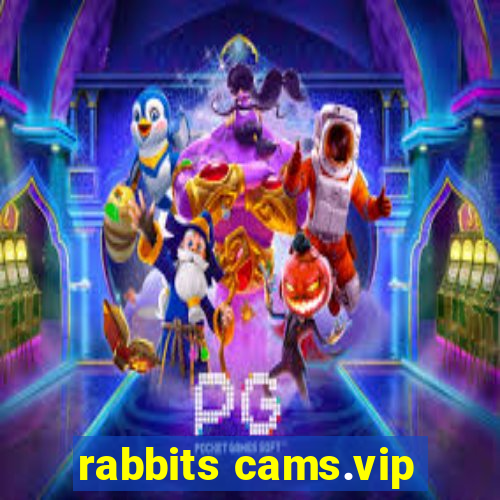 rabbits cams.vip