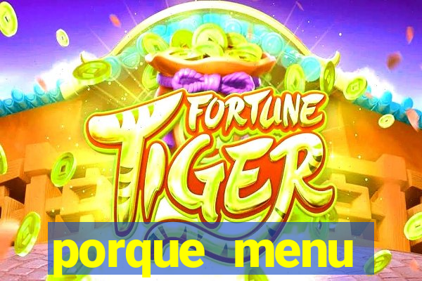 porque menu selvagem acabou