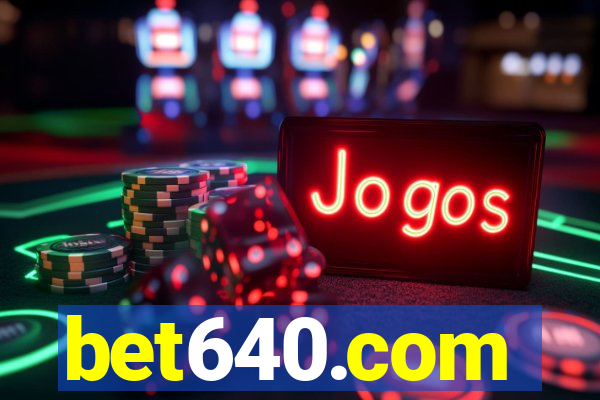 bet640.com