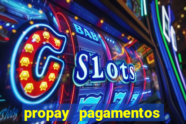 propay pagamentos ltda jogos