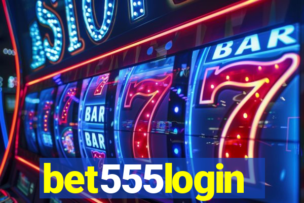 bet555login