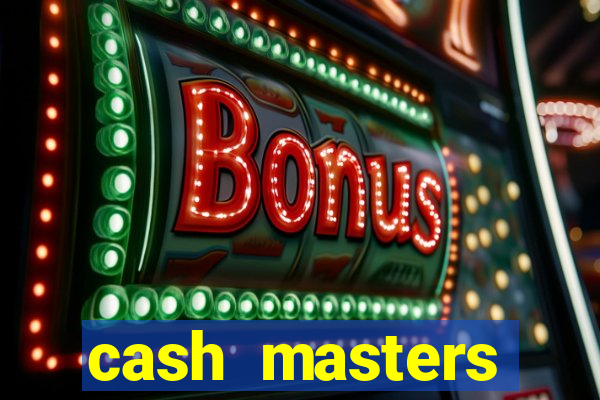 cash masters dinheiro infinito