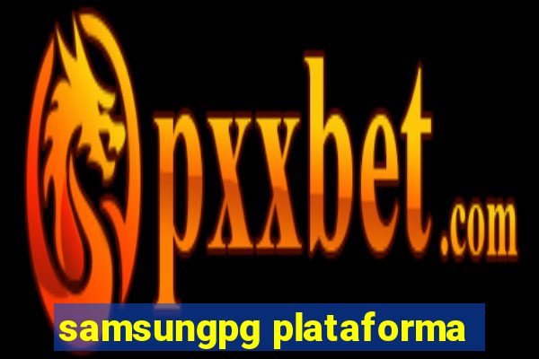 samsungpg plataforma