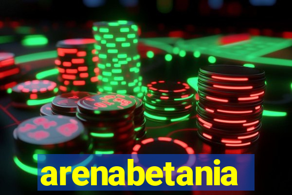 arenabetania