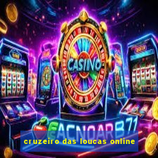 cruzeiro das loucas online