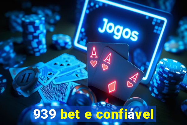 939 bet e confiável