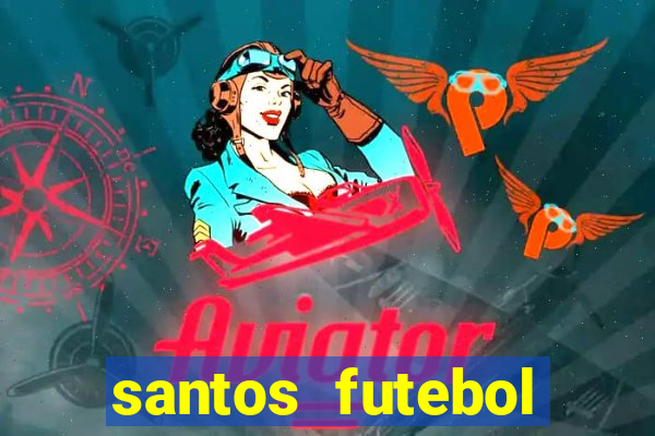 santos futebol clube peneiras