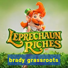 brady grassroots