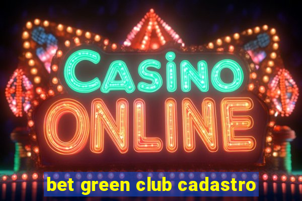 bet green club cadastro