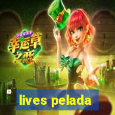 lives pelada