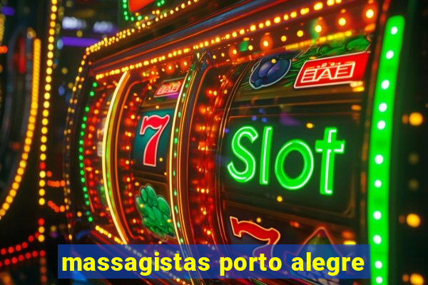 massagistas porto alegre