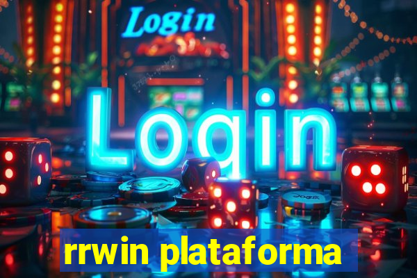 rrwin plataforma