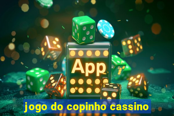 jogo do copinho cassino