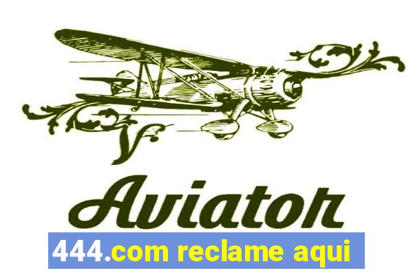 444.com reclame aqui