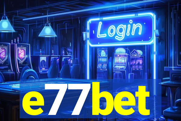 e77bet