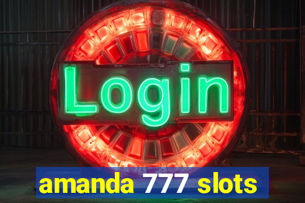 amanda 777 slots