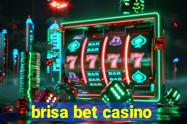 brisa bet casino