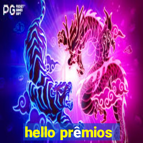 hello prêmios