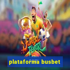 plataforma busbet