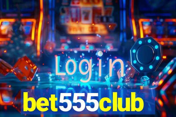 bet555club