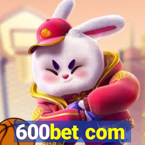 600bet com