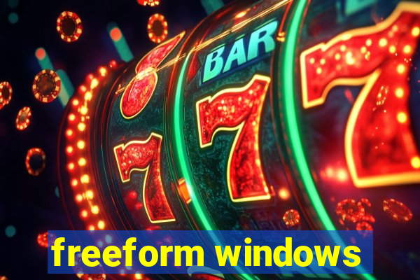 freeform windows