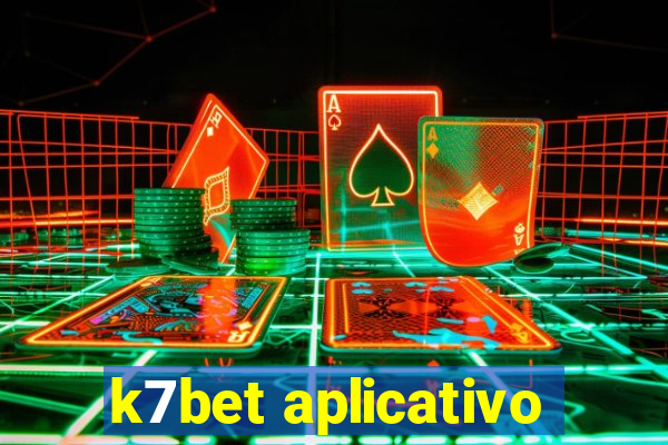 k7bet aplicativo