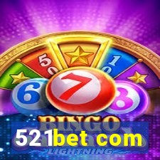 521bet com