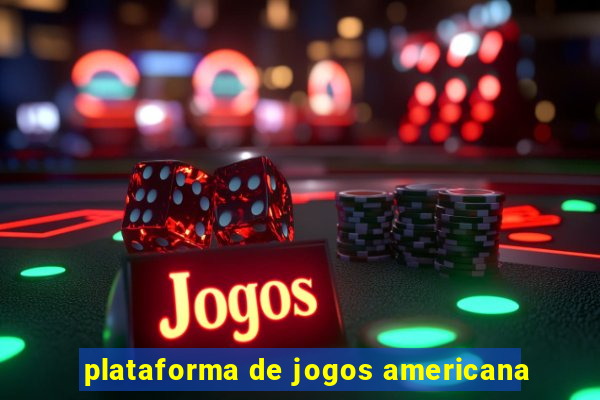 plataforma de jogos americana