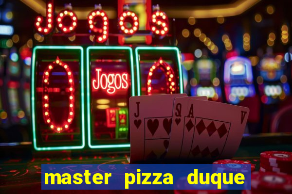 master pizza duque de caxias parque fluminense