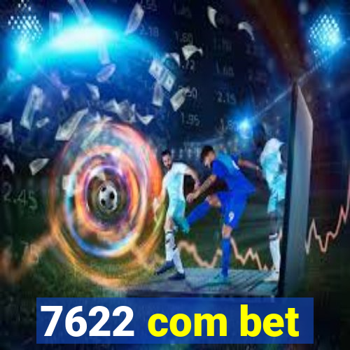 7622 com bet