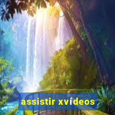 assistir xvídeos