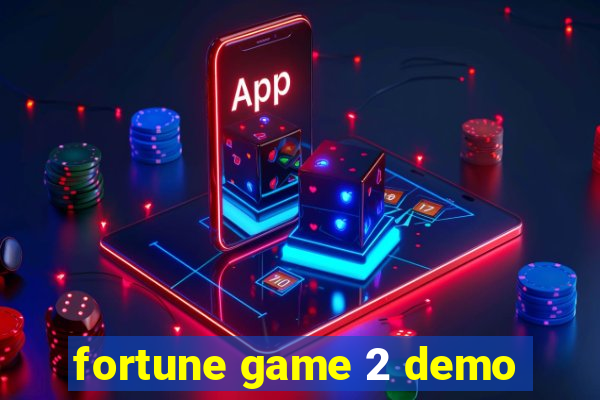 fortune game 2 demo