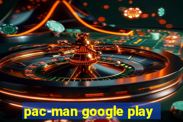 pac-man google play