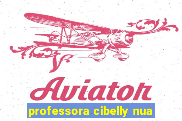 professora cibelly nua