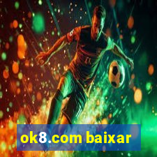 ok8.com baixar